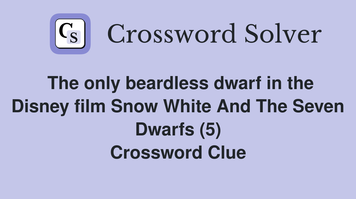 The only beardless dwarf in the Disney film Snow White And The Seven